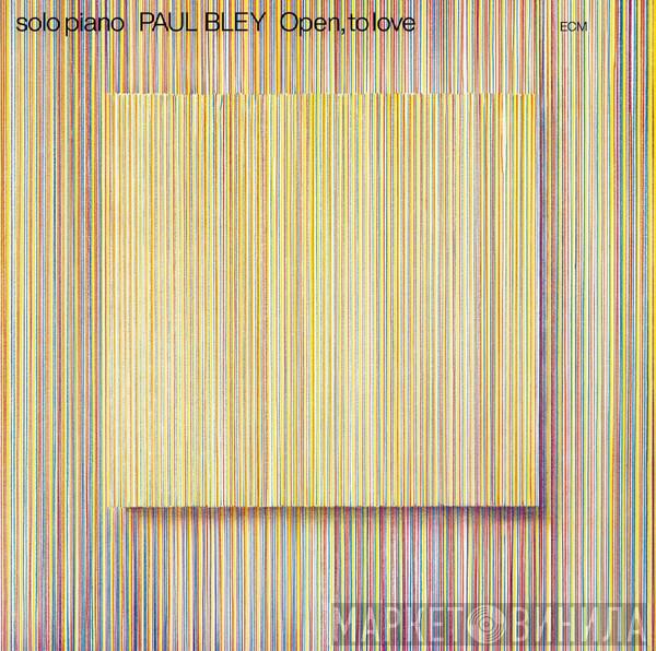Paul Bley - Open, To Love