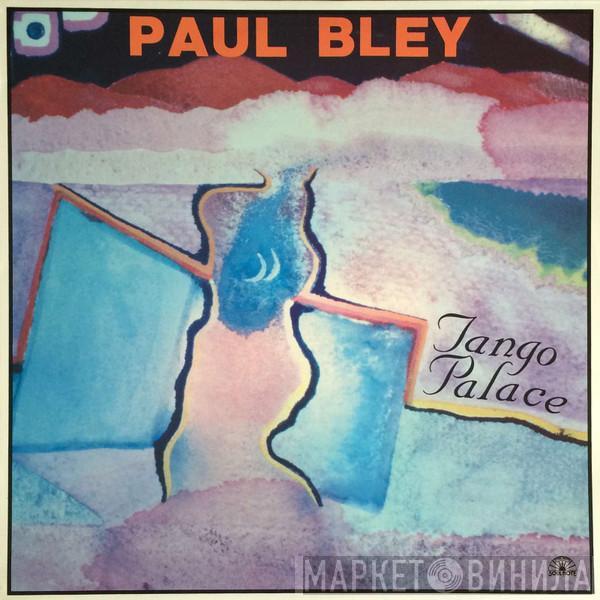 Paul Bley - Tango Palace