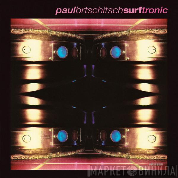  Paul Brtschitsch  - Surftronic