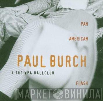 Paul Burch & The WPA Ballclub - Pan-American Flash