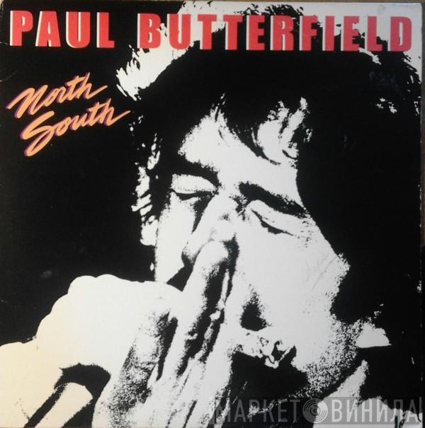 Paul Butterfield - North South
