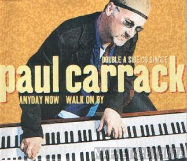Paul Carrack - Anyday Now / Walk On By