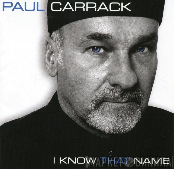  Paul Carrack  - I Know That Name