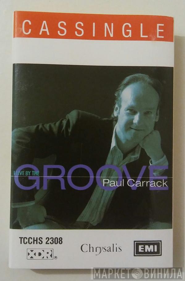  Paul Carrack  - I Live By The Groove