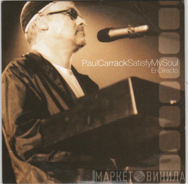  Paul Carrack  - Satisfy My Soul (En Directo)