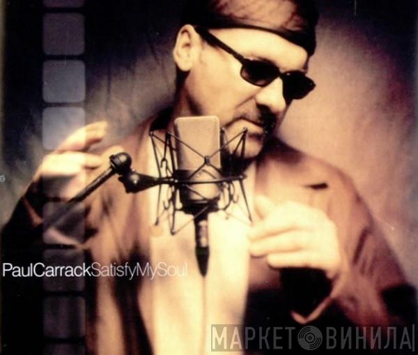  Paul Carrack  - Satisfy My Soul