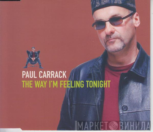  Paul Carrack  - The Way I'm Feeling Tonight