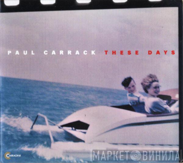  Paul Carrack  - These Days