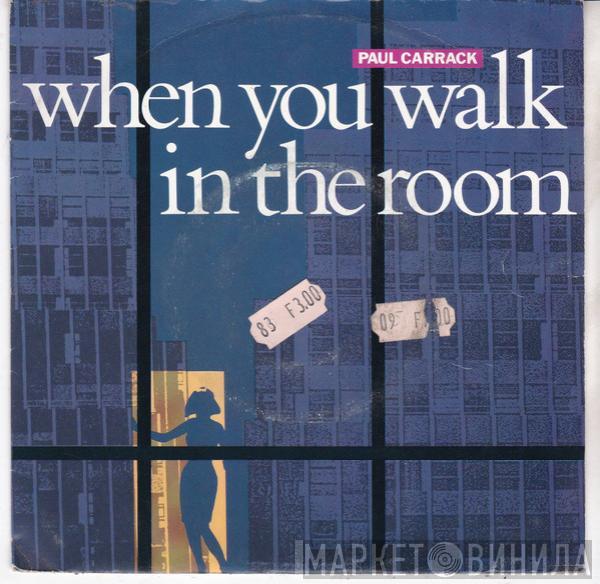  Paul Carrack  - When You Walk In The Room