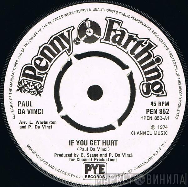 Paul Da Vinci - If You Get Hurt