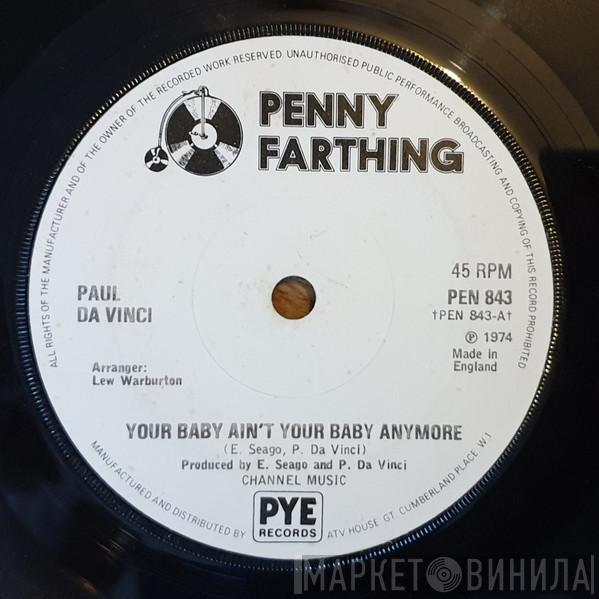  Paul Da Vinci  - Your Baby Ain't Your Baby Anymore