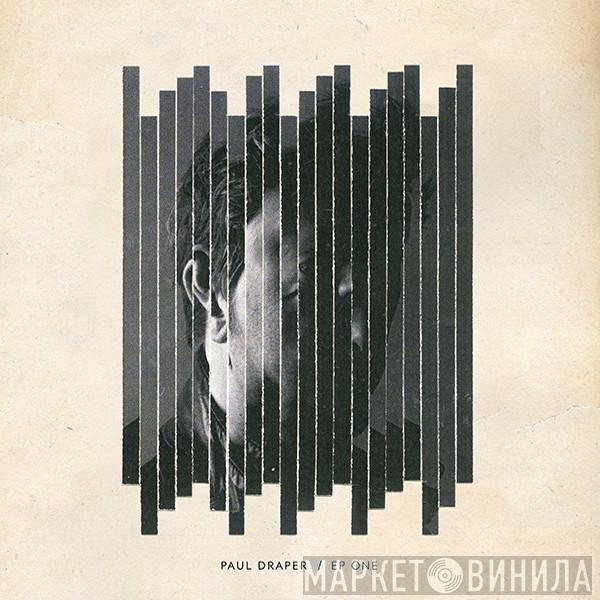 Paul Draper - EP ONE