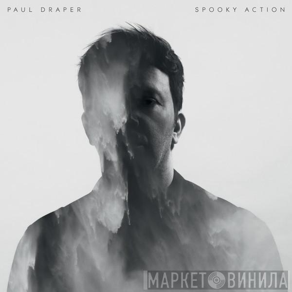 Paul Draper - Spooky Action