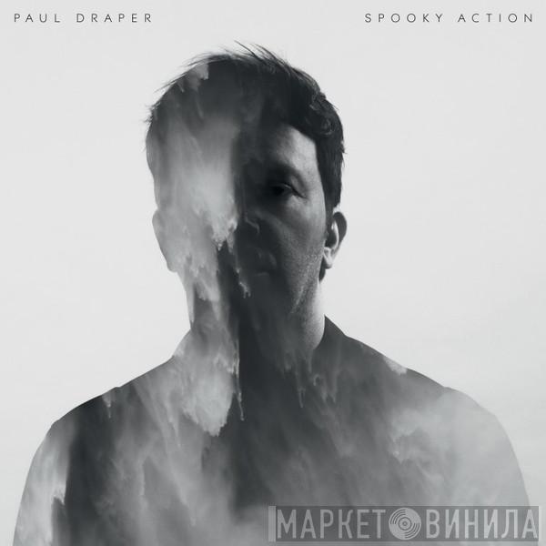 Paul Draper - Spooky Action