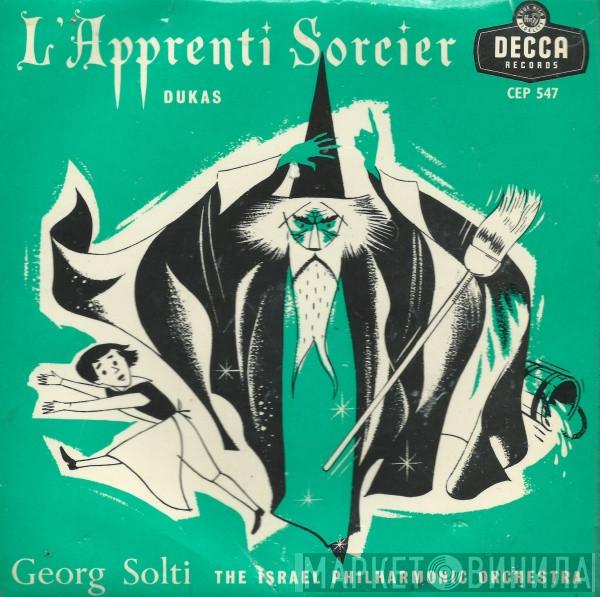 Paul Dukas, Georg Solti, Israel Philharmonic Orchestra - L'Apprenti Sorcier