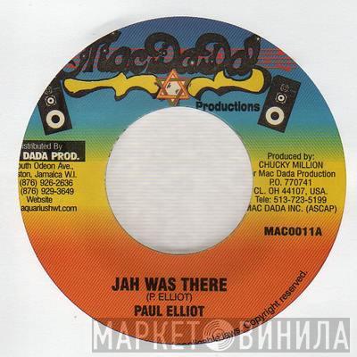 Paul Elliot - Jah Was There