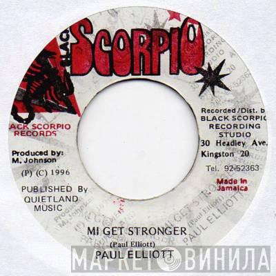 Paul Elliot - Mi Get Stronger