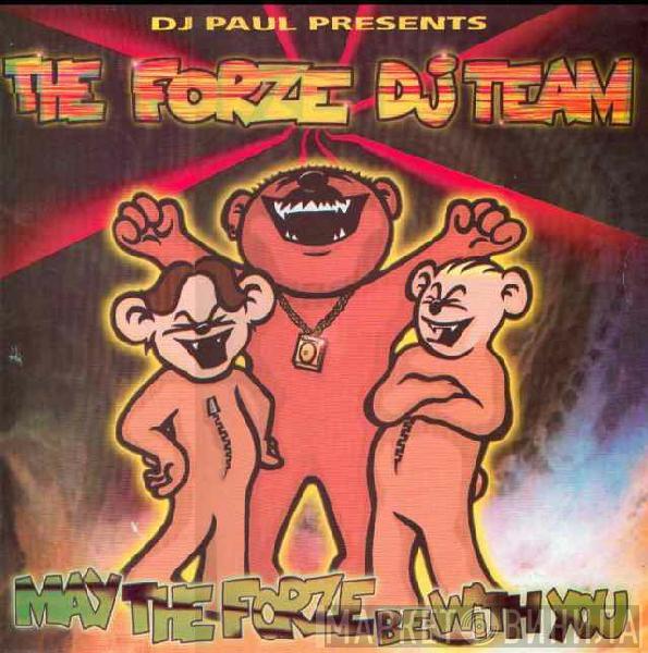 Paul Elstak, Forze DJ Team - May The Forze Be With You