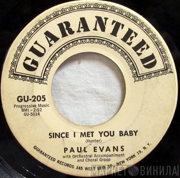  Paul Evans  - Since I Met You Baby / Midnite Special