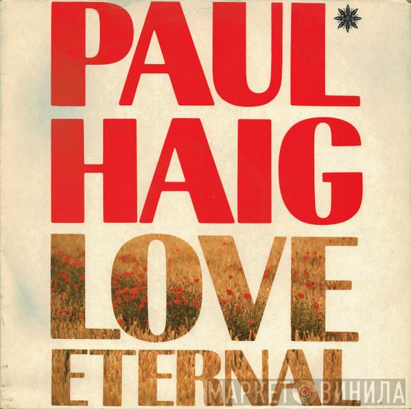 Paul Haig - Love Eternal