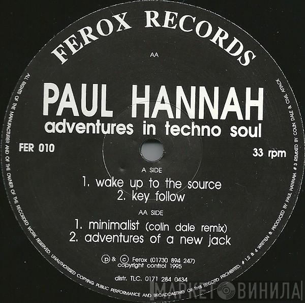 Paul Hannah - Adventures In Techno Soul
