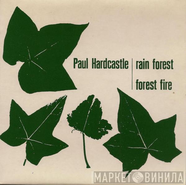  Paul Hardcastle  - Rain Forest / Forest Fire