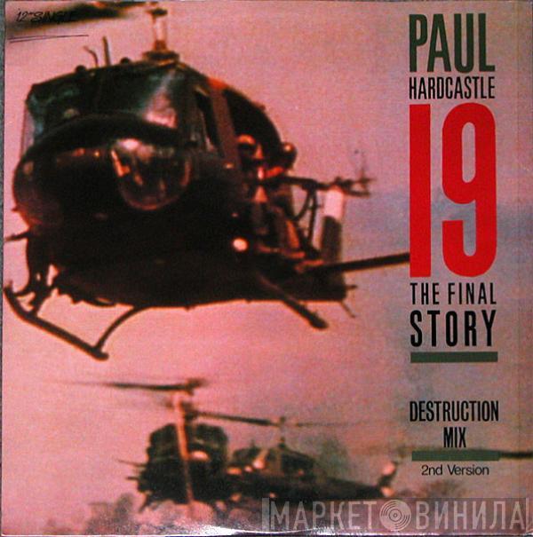  Paul Hardcastle  - 19 (The Final Story) (Destruction Mix) (2nd Version)