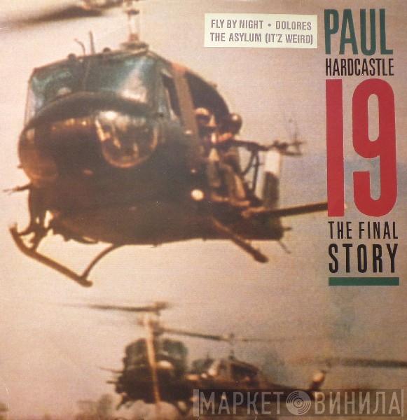 Paul Hardcastle - 19 (The Final Story)