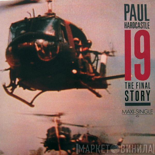  Paul Hardcastle  - 19 (The Final Story)