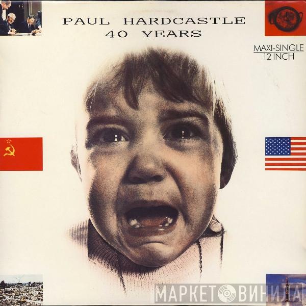  Paul Hardcastle  - 40 Years