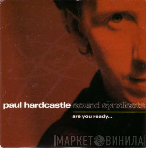  Paul Hardcastle  - Are You Ready... (Sound Syndicate)