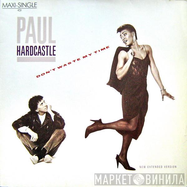 Paul Hardcastle - Don't Waste My Time