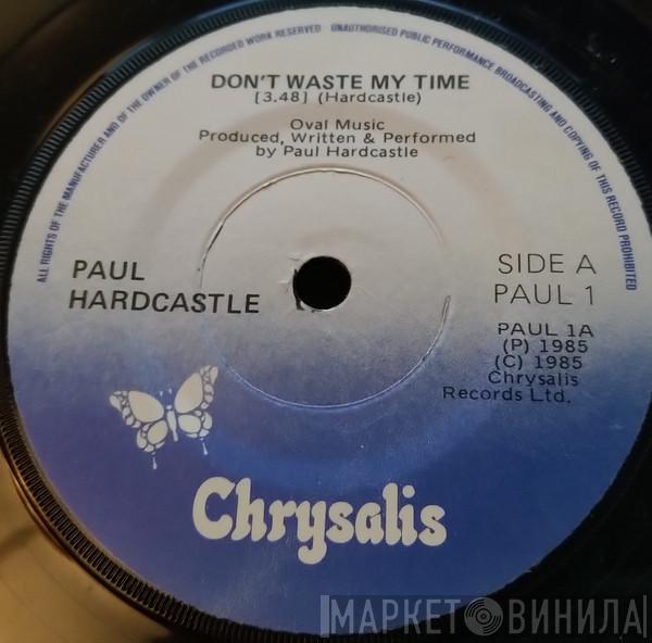  Paul Hardcastle  - Don't Waste My Time