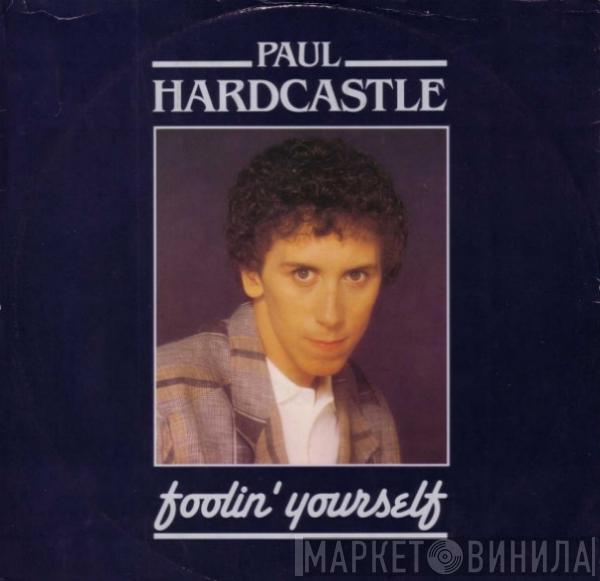 Paul Hardcastle - Foolin' Yourself