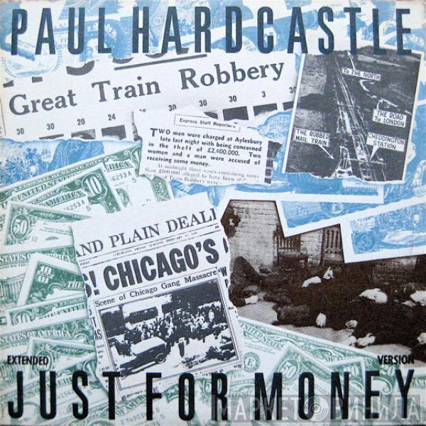 Paul Hardcastle - Just For Money (Extended Version)