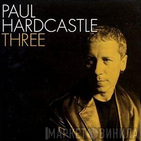 Paul Hardcastle - Three