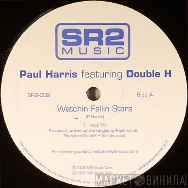 Paul Harris, Double H - Watchin Fallin Stars