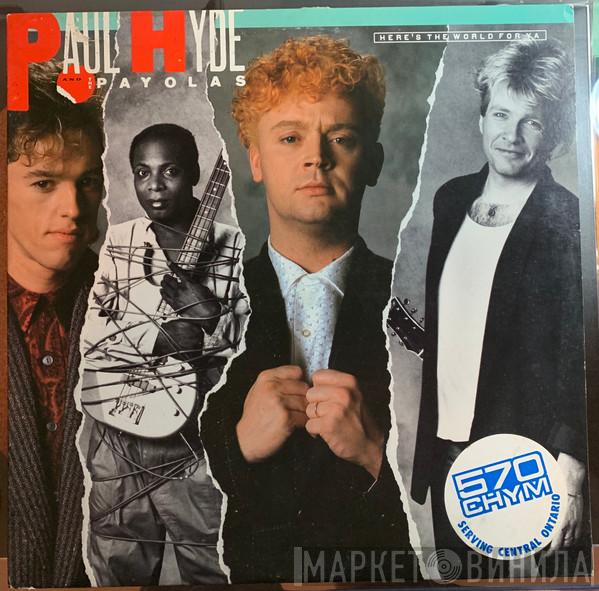 Paul Hyde, Payola$ - Here's The World For Ya