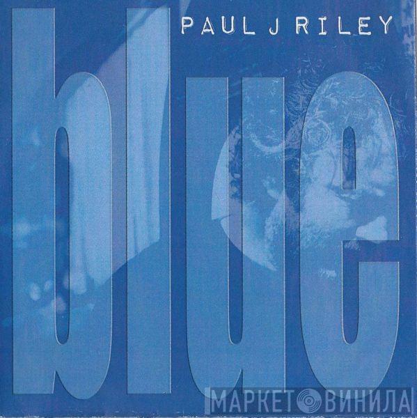 Paul J. Riley - Blue