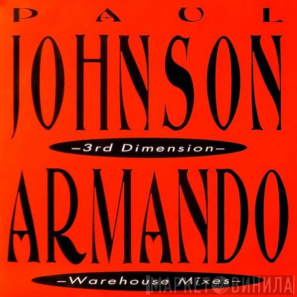 Paul Johnson, Armando - 3rd Dimension / Warehouse Mixes