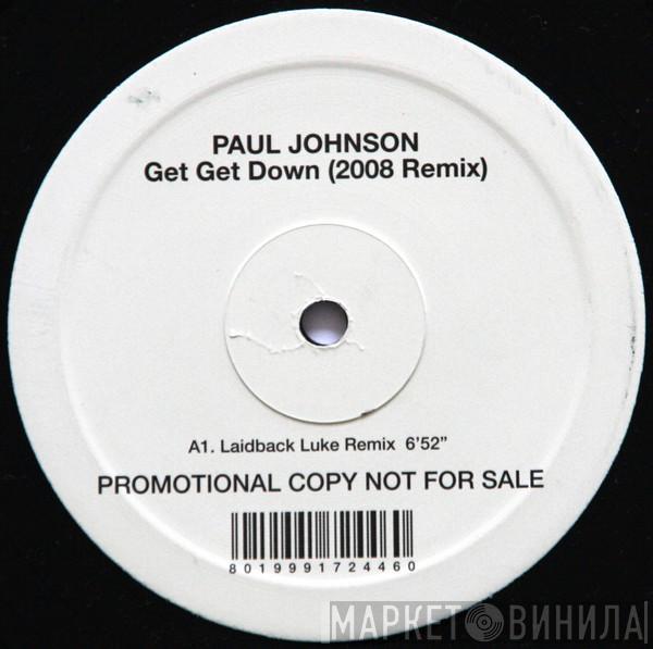  Paul Johnson  - Get Get Down (2008 Remix)