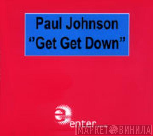  Paul Johnson  - Get Get Down