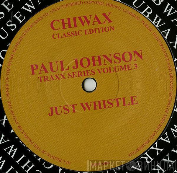 Paul Johnson - Just Whistle