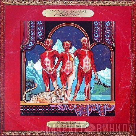 , Paul Kantner & Grace Slick  David Freiberg  - Baron Von Tollbooth & The Chrome Nun