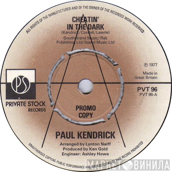 Paul Kendrick - Cheatin' In The Dark / Back In Your Arms Again