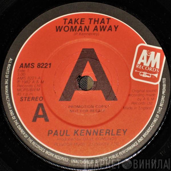 Paul Kennerley - Take That Woman Away