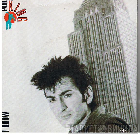 Paul King  - I Know