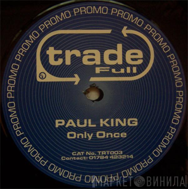 Paul King - Only Once