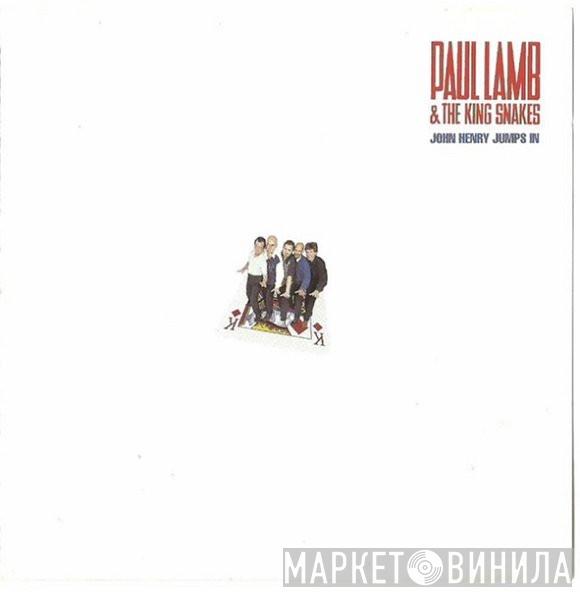 Paul Lamb & The King Snakes - John Henry Jumps In