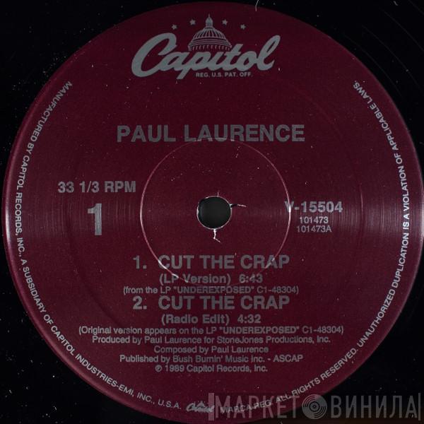Paul Laurence - Cut The Crap